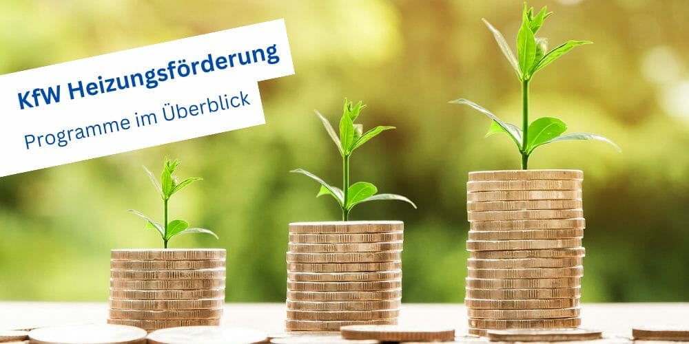 KfW Förderung Heizung Programme im Überblick